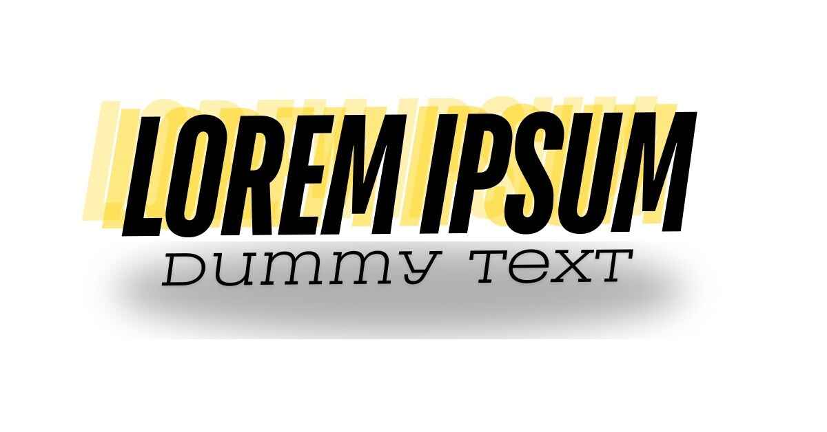 The words *LOREM IPSUM* in bolded italicized letters with a yellow after-image. The words *DUMMY TEXT* sit under it.
